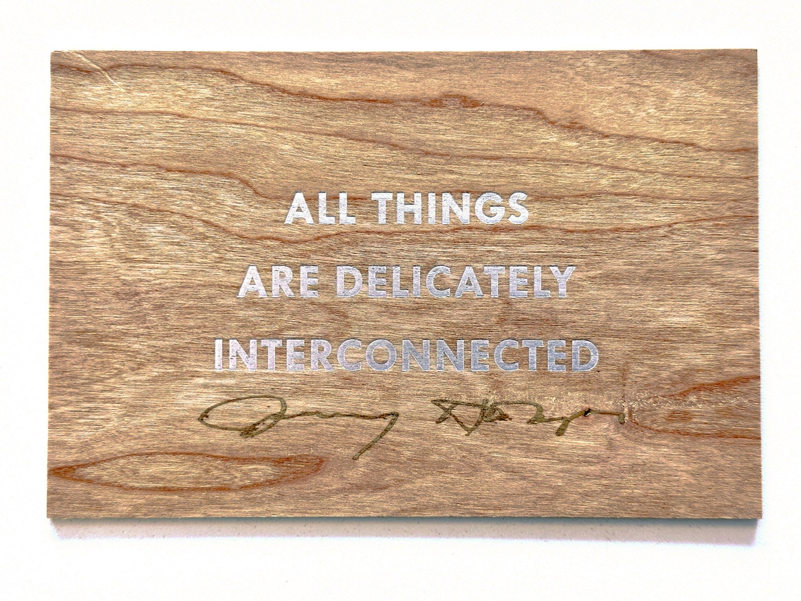 All Things are Delicately Interconnected Wooden Postcard [Silver Text / Signed]