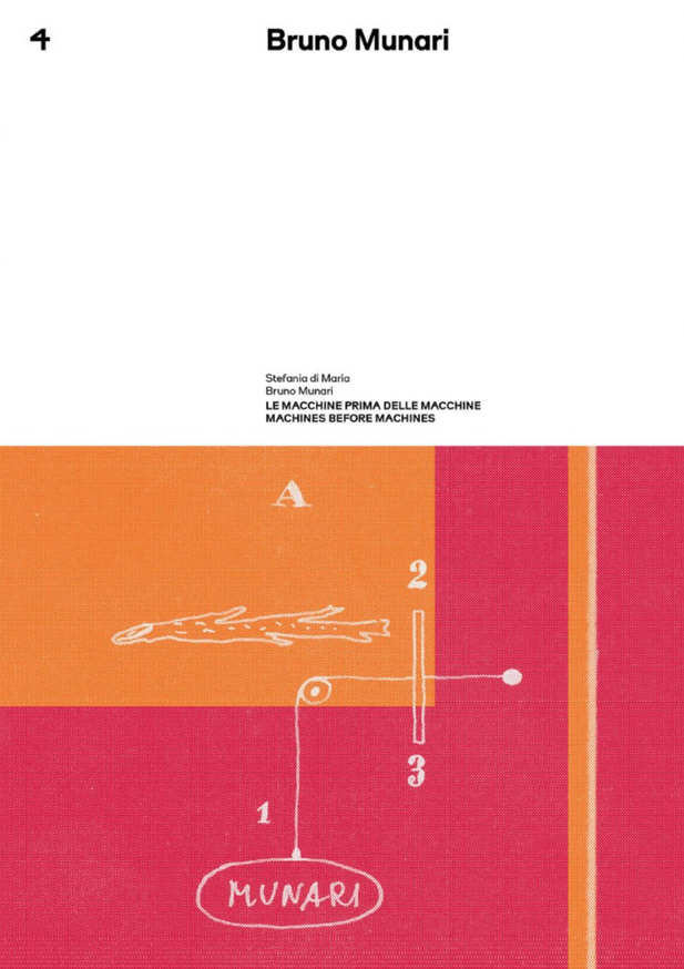Bruno Munari and Stefania di Maria - Machines before machines / Le