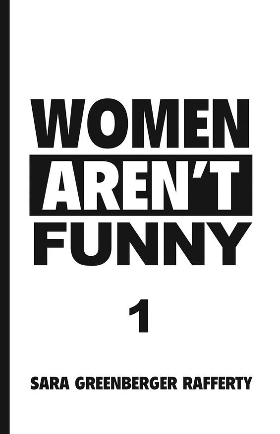 Women Aren't Funny Vol. 1