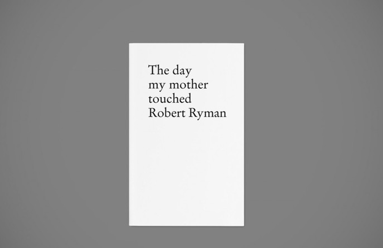 The Day My Mother Touched Robert Ryman