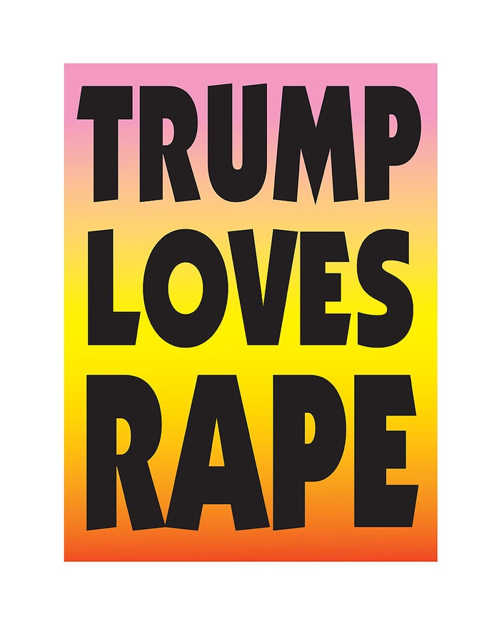 TRUMP LOVES RAPE Protest Sign