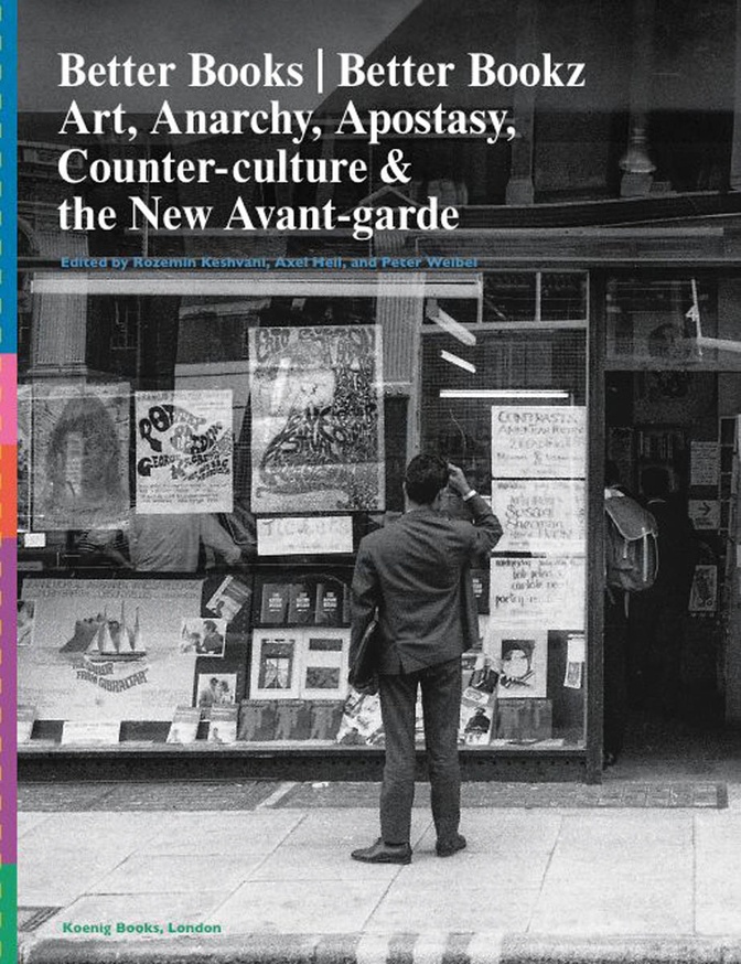 Better Books / Better Bookz Art, Anarchy, Apostasy: Counter-Culture & the New Avant-Garde