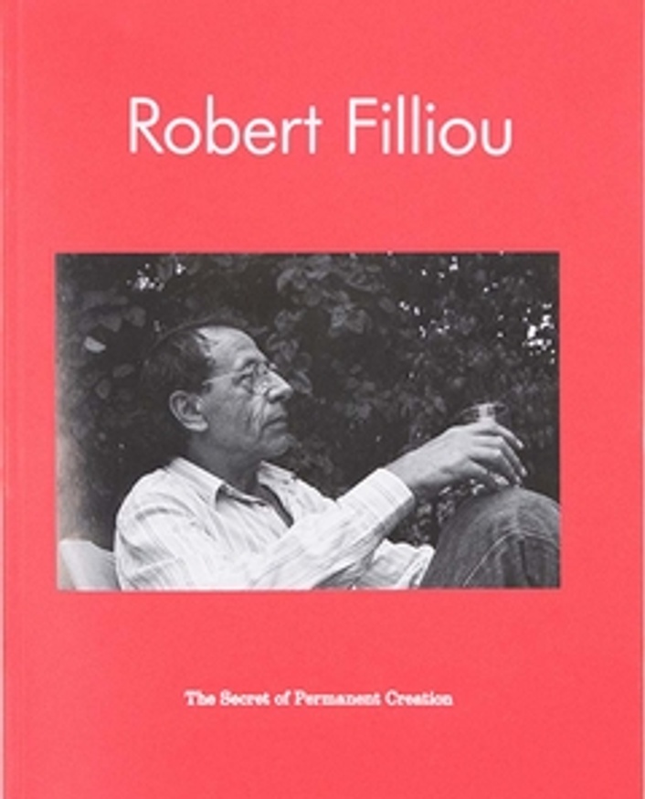 Robert Fillou: The Secret of Permanent Creation