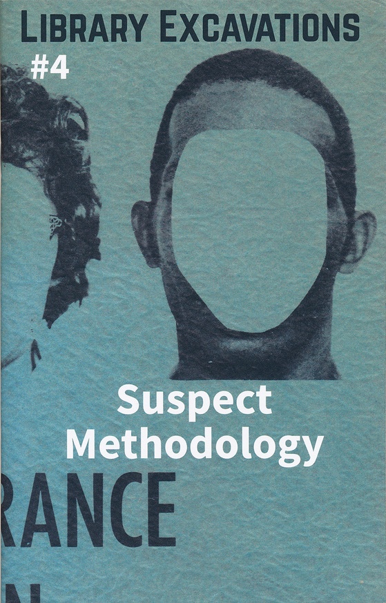 Library Excavations #4 : Suspect Methodology