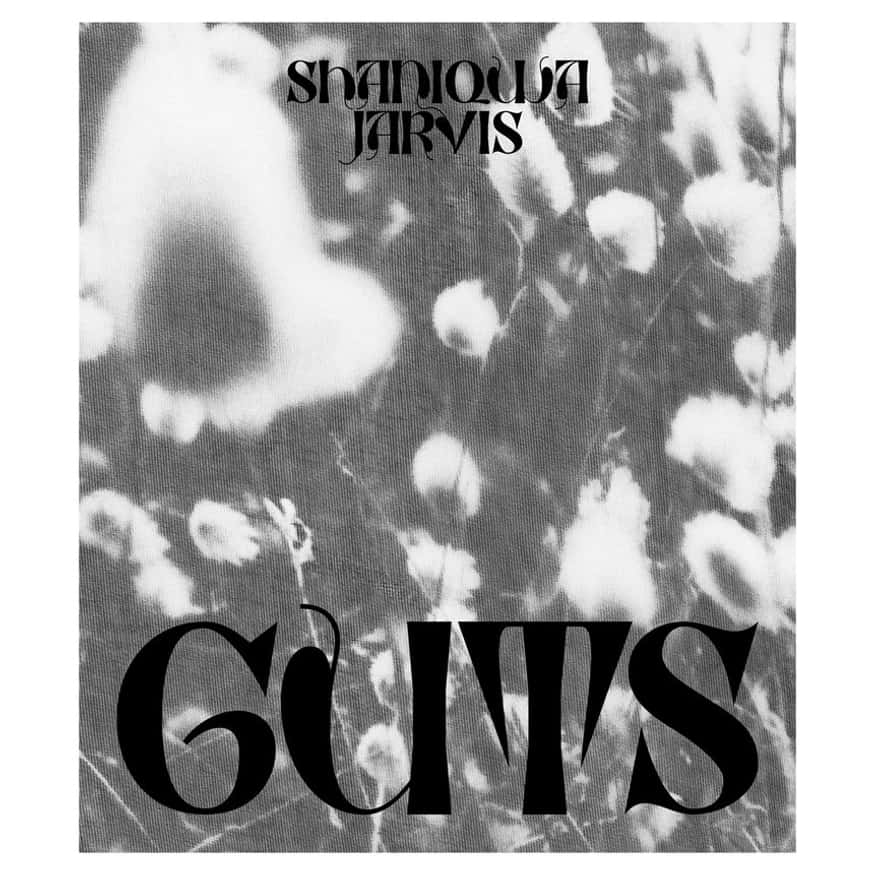 Shaniqwa Jarvis - Guts - Printed Matter