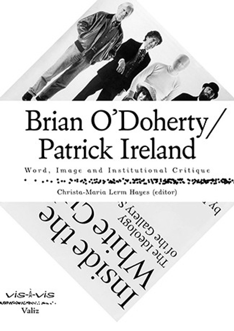 Brian O’Doherty / Patrick Ireland: Word, Image, and Institutional Critique